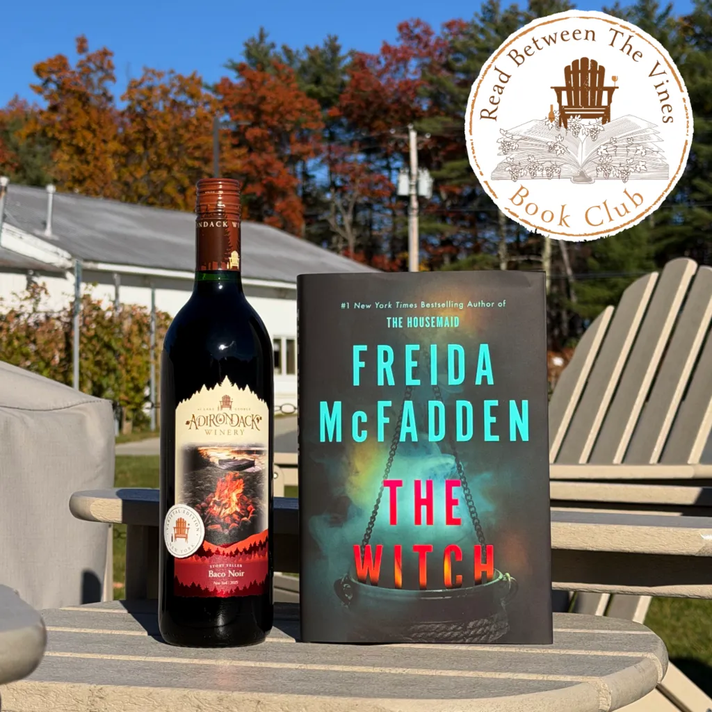 Read Between The Vines Book Club: The Witch by Freida McFadden - Adirondack Winery