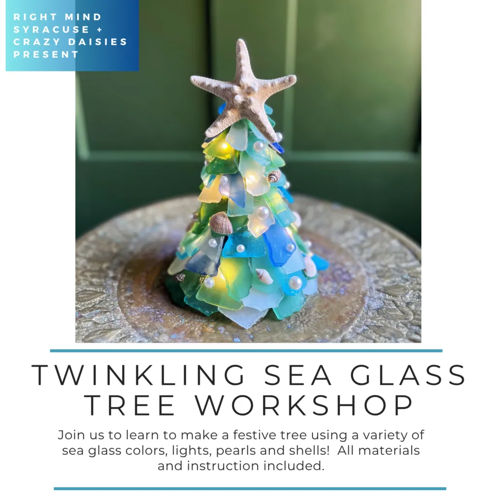 Right Mind Syracuse: Twinkling Sea Glass Tree Workshop