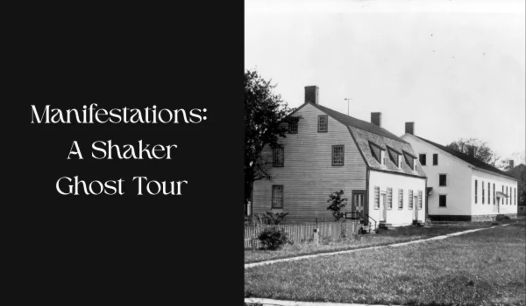 Manifestations: A Shaker Ghost Tour