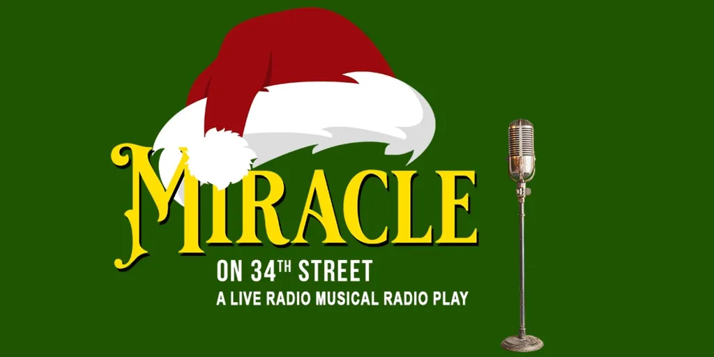Miracle on 34th Street: A Live Musical Radio Play