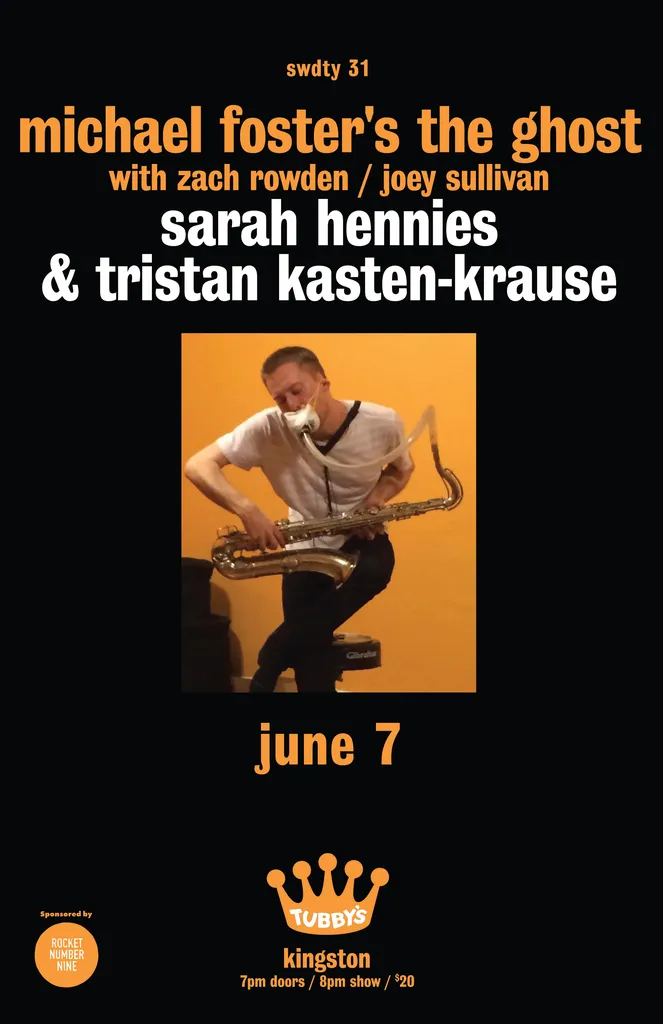 SWDYT? 31 MICHAEL FOSTER'S THE GHOST with Zach Rowden / Joey Sullivan + SARAH HENNIES / TRISTAN KASTEN-KRAUS