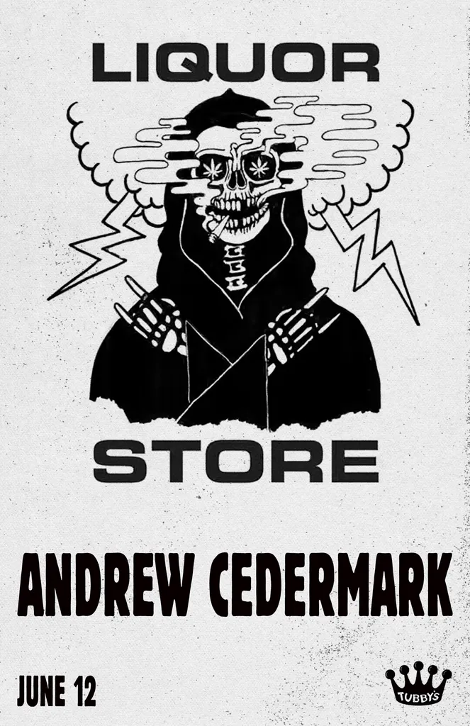 LIQUOR STORE + ANDREW CEDERMARK (formerly of TITUS ANDRONICUS)