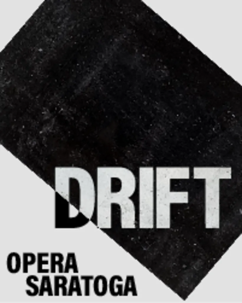 Opera Saratoga Presents: Drift