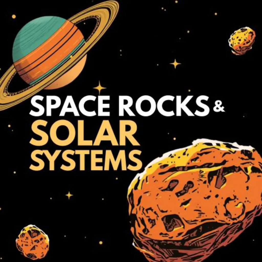 STEAM Sundays: Space Rocks & Solar Systems