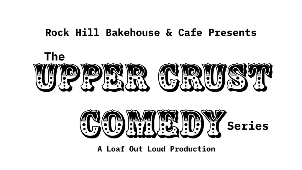 The Upper Crust Comedy Series - April Show