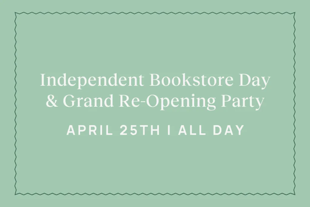Independent Bookstore Day & Grand Re-Opening Party