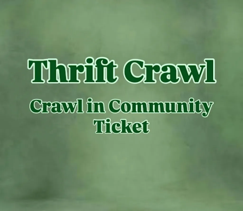 Thrift Crawl – Crawling in Community $15.00