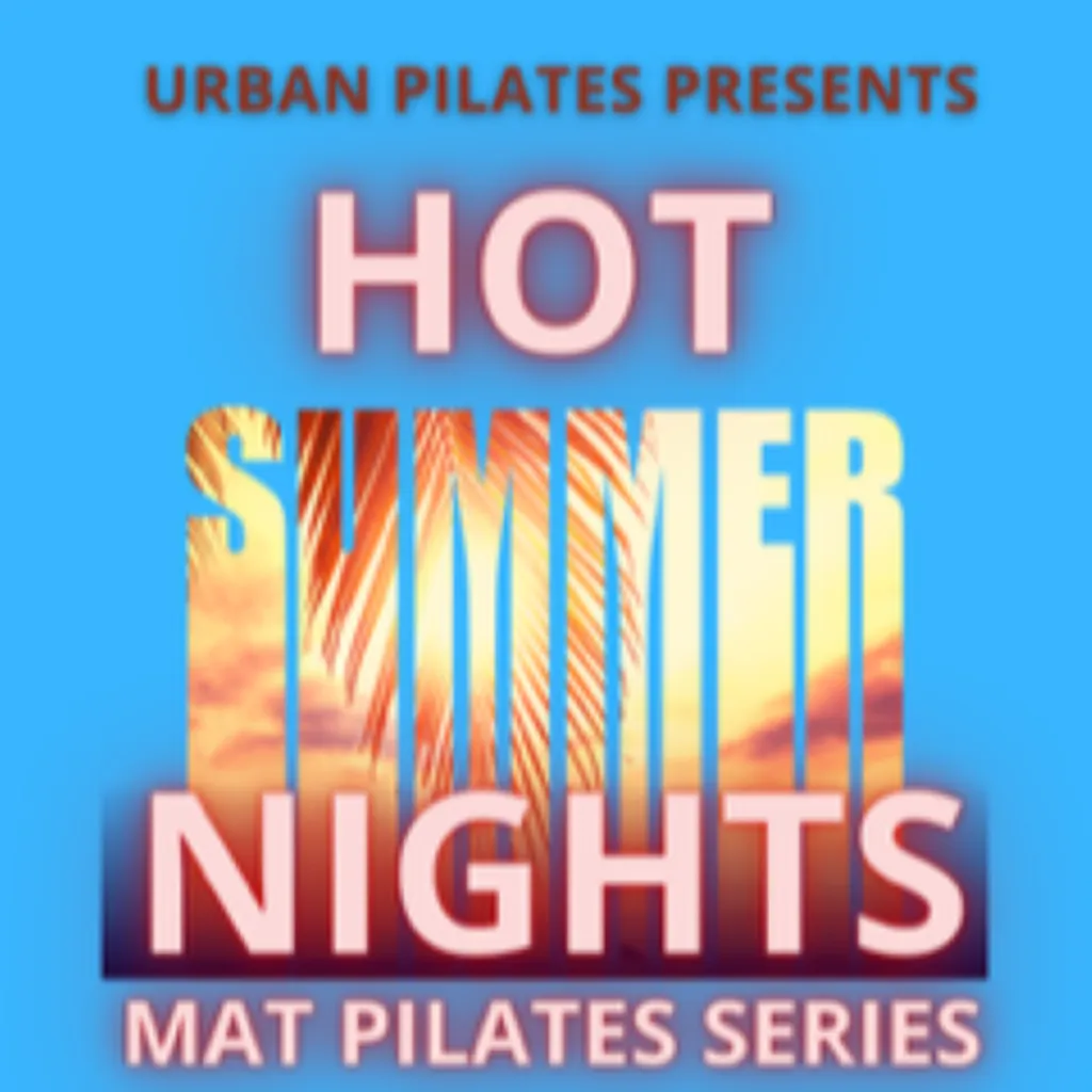 Hot Summer Nights: Mat Pilates Series