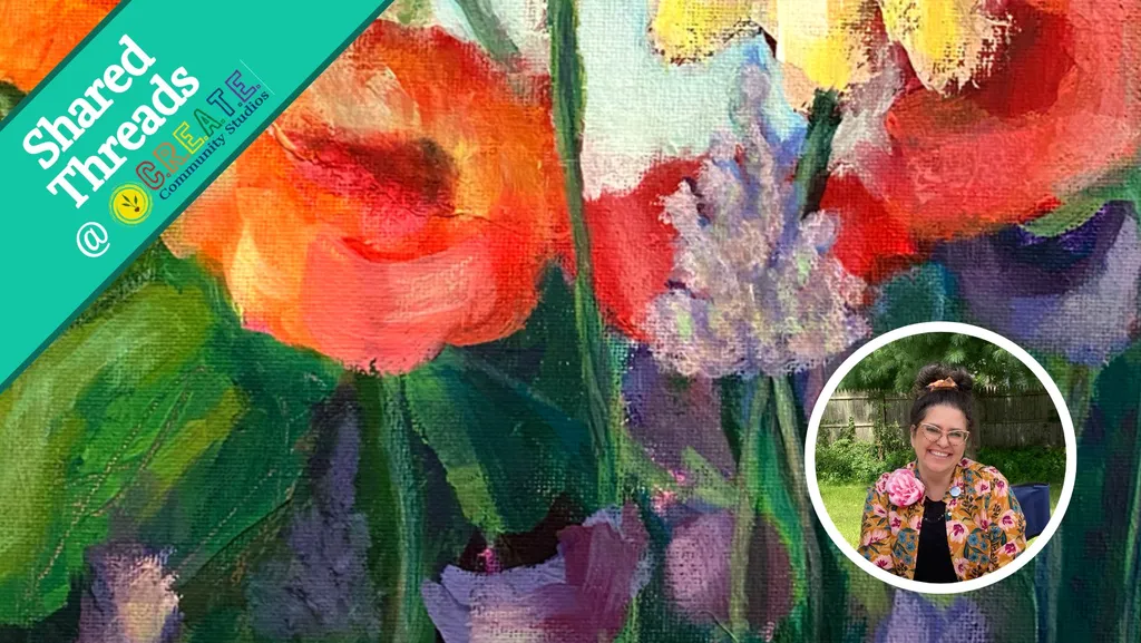 Loose Floral Painting in Acrylics with Tracy Loring at CREATE Community Studios- Troy