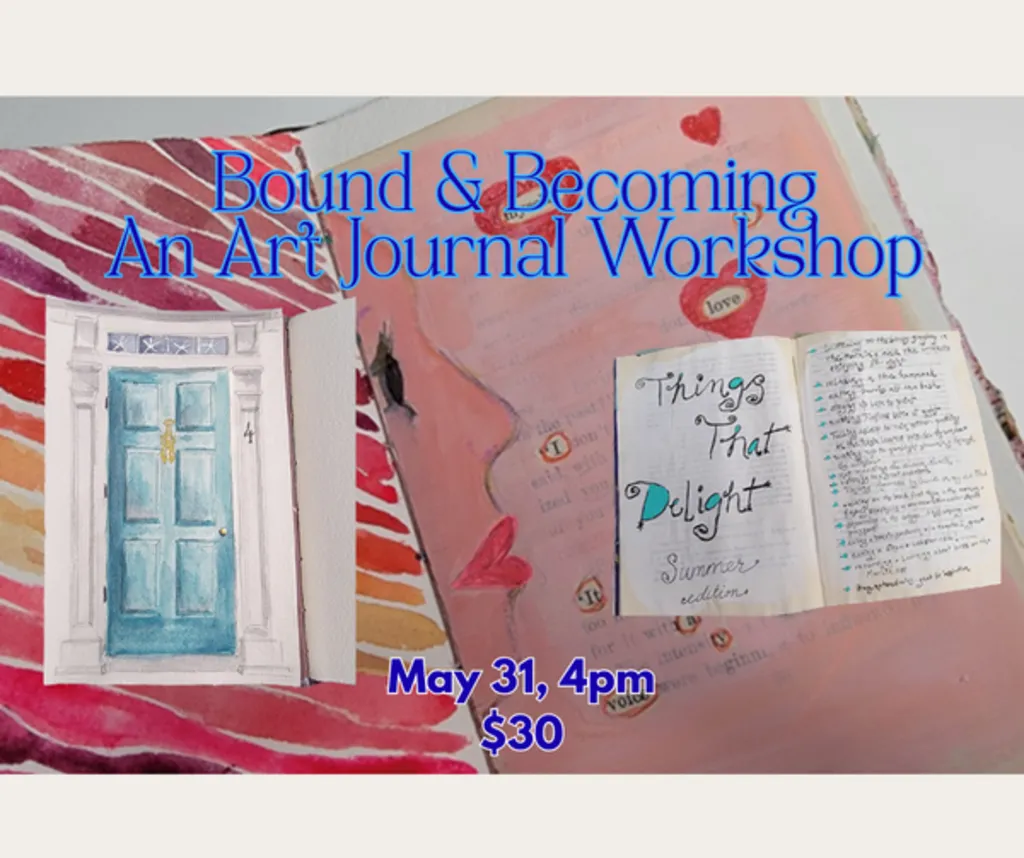 Bound and Becoming- Art Journal Workshop MAY