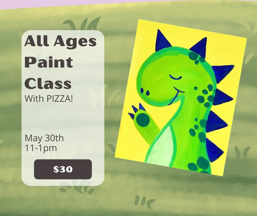 *PUBLIC* All Ages Paint Class With Pizza Saturday May 30th 11-1pm