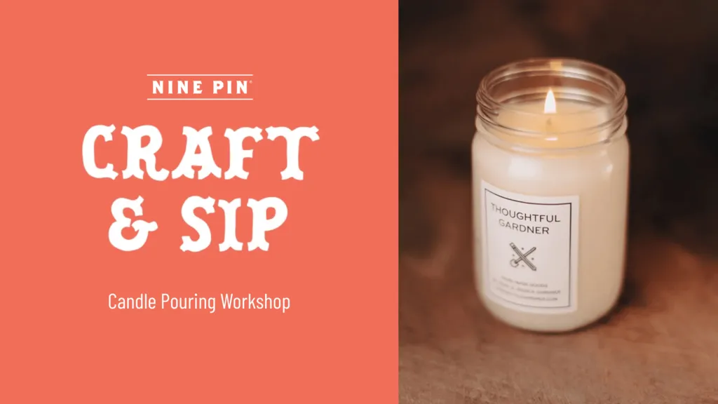 Craft & Sip: Candle Pouring Workshop