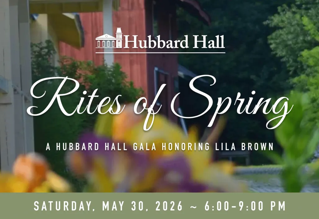 2026 Hubbard Hall Gala:The Rites of Spring – Saturday, May 30th, at 6pm