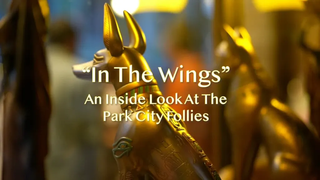 "In the Wings" An Inside Look at the Park City Follies