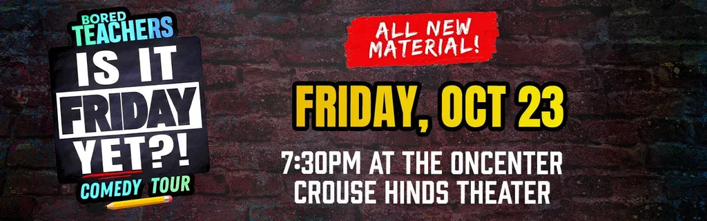 Bored Teachers: "Is It Friday Yet?!" Comedy Tour