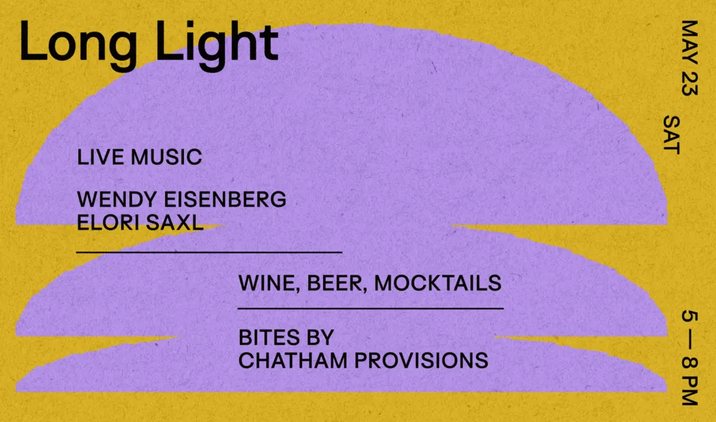 Long Light: Live Music May 23 | Wendy Eisenberg and Elori Saxl