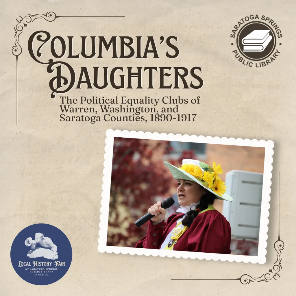 Columbia's Daughters: The Political Equality Clubs of Warren, Washington, and Saratoga Counties, 1890-1917 In-Person