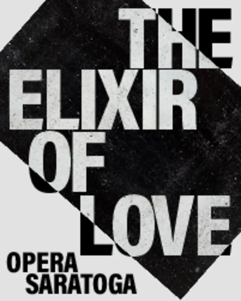 Opera Saratoga Presents: the Elixir of Love