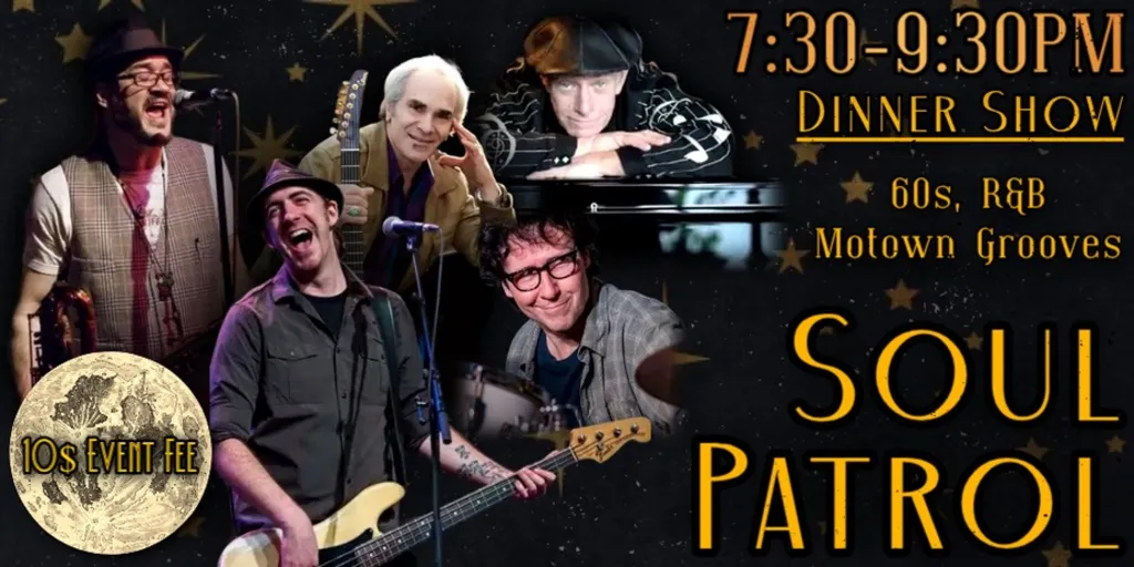 SOUL PATROL - 60’s R&B, Motown, Stax Soul grooves! ($10 tickets)