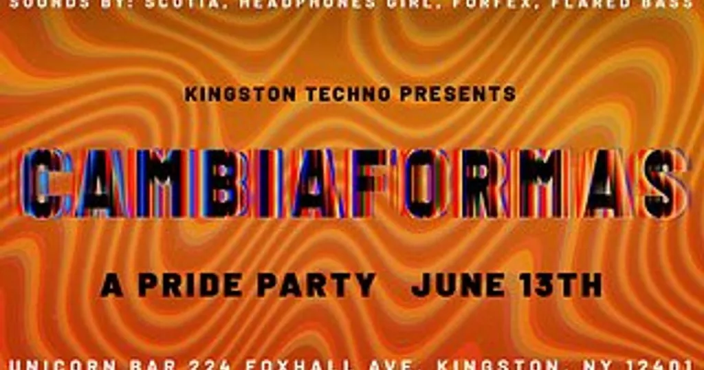 Cambia Formas: A Pride party brought to you by Kingston Techno + Unicorn Bar