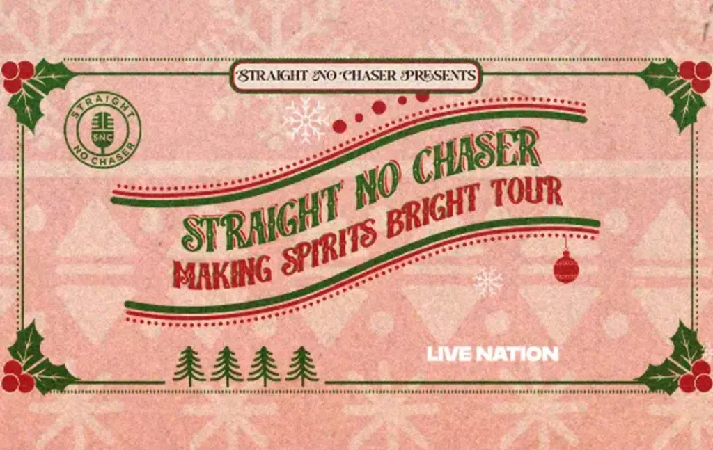 Straight No Chaser – Making Spirits Bright Tour