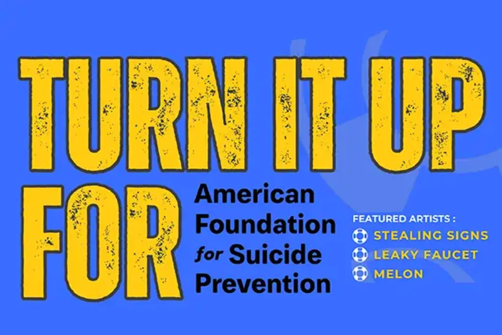 Turn it Up For American Foundation for Suicide Prevention
