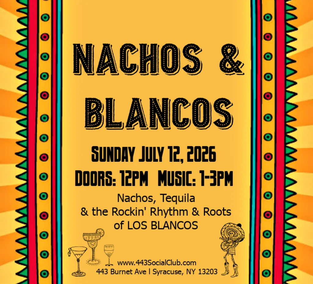 Nachos & Blancos – 7/12