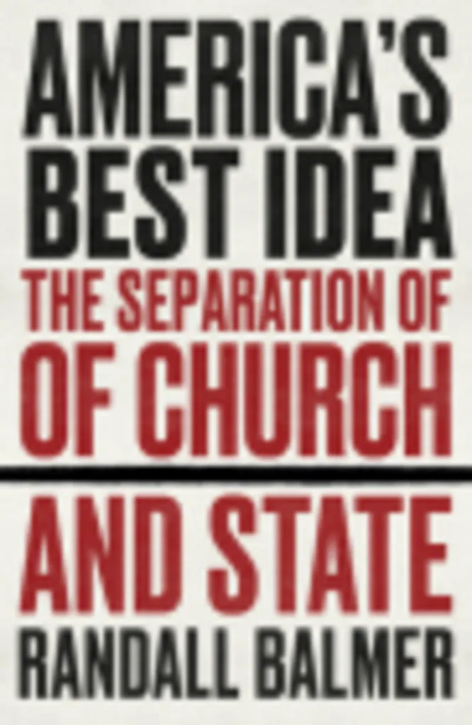 Northshire Manchester: Randall Balmer - America’s Best Idea: The Separation of Church and State