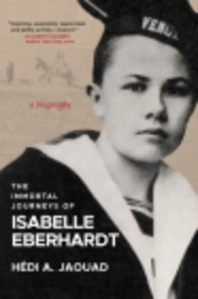 Northshire Saratoga: Hédi Jaouad - The Immortal Journeys of Isabelle Eberhardt
