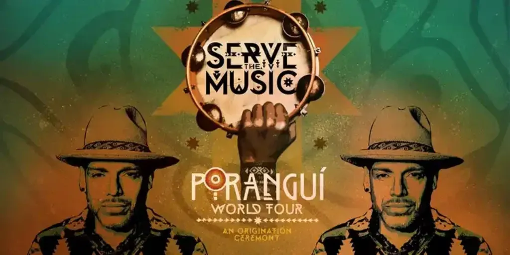 Poranguí Live - Serve the Music World Tour: An Origination Ceremony
