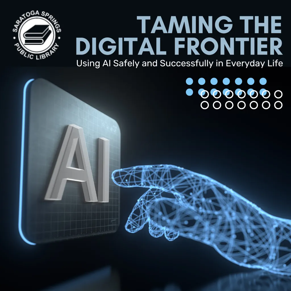 Taming the Digital Frontier: Using AI Safely and Successfully in Everyday Life In-Person