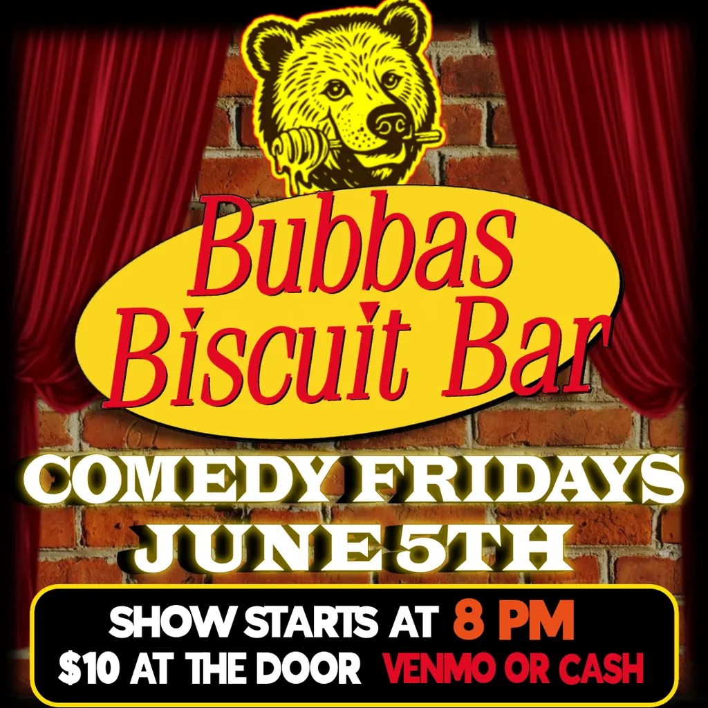 Comedy Friday @ Bubba's Biscuit Bar | 6/5