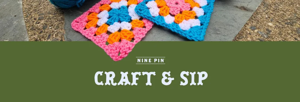 Craft and Sip: Crochet Foundations- Granny Square Edition