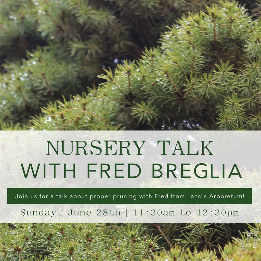 Nursery Talk with Fred Breglia– June 28th | 11:30 AM to 12:30 PM