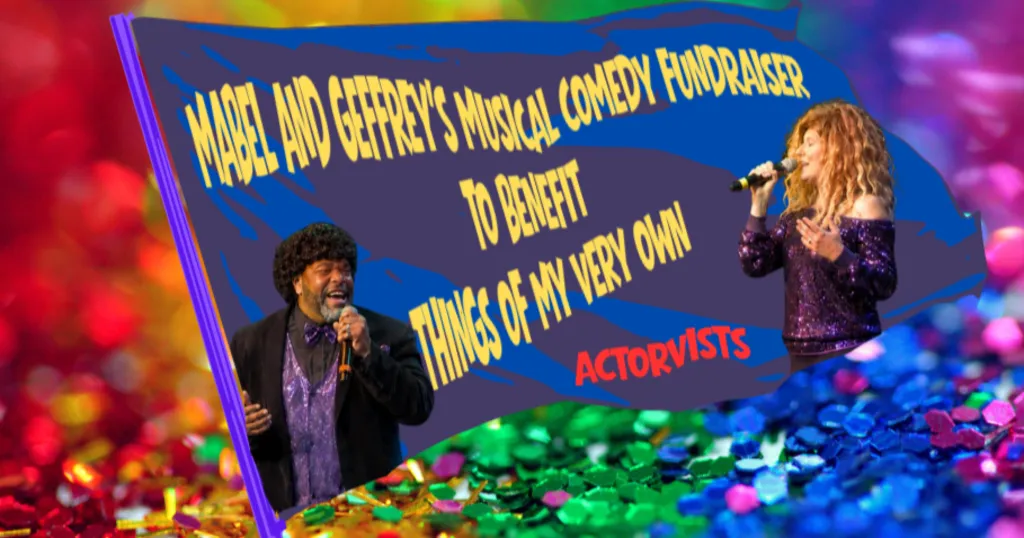 Mabel & Geffrey’s Musical Comedy Fundraiser for Things of My Very Own. — The Mopco Improv Theatre