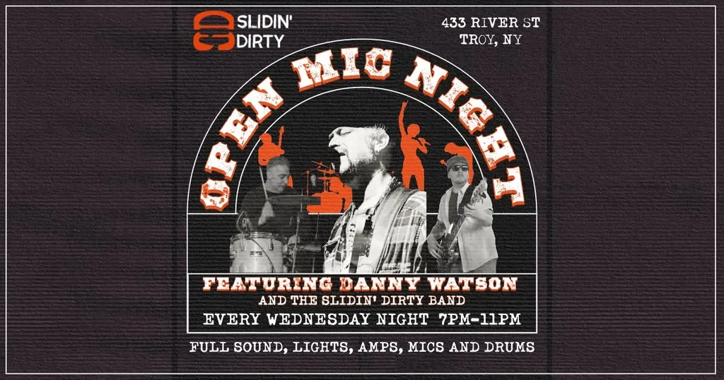 Open Mic Night Featuring Danny Watson and the Slidin' Dirty Band