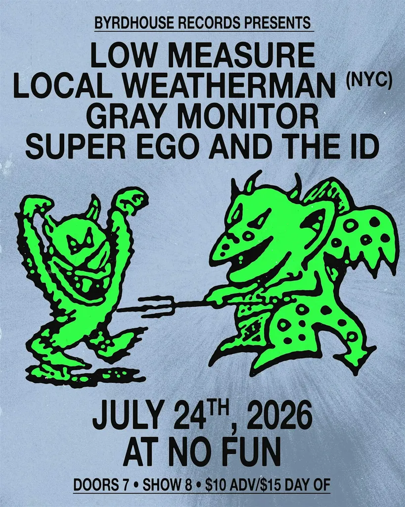 Local Weatherman / Gray Monitor / Low Measure / Super Ego and the ID