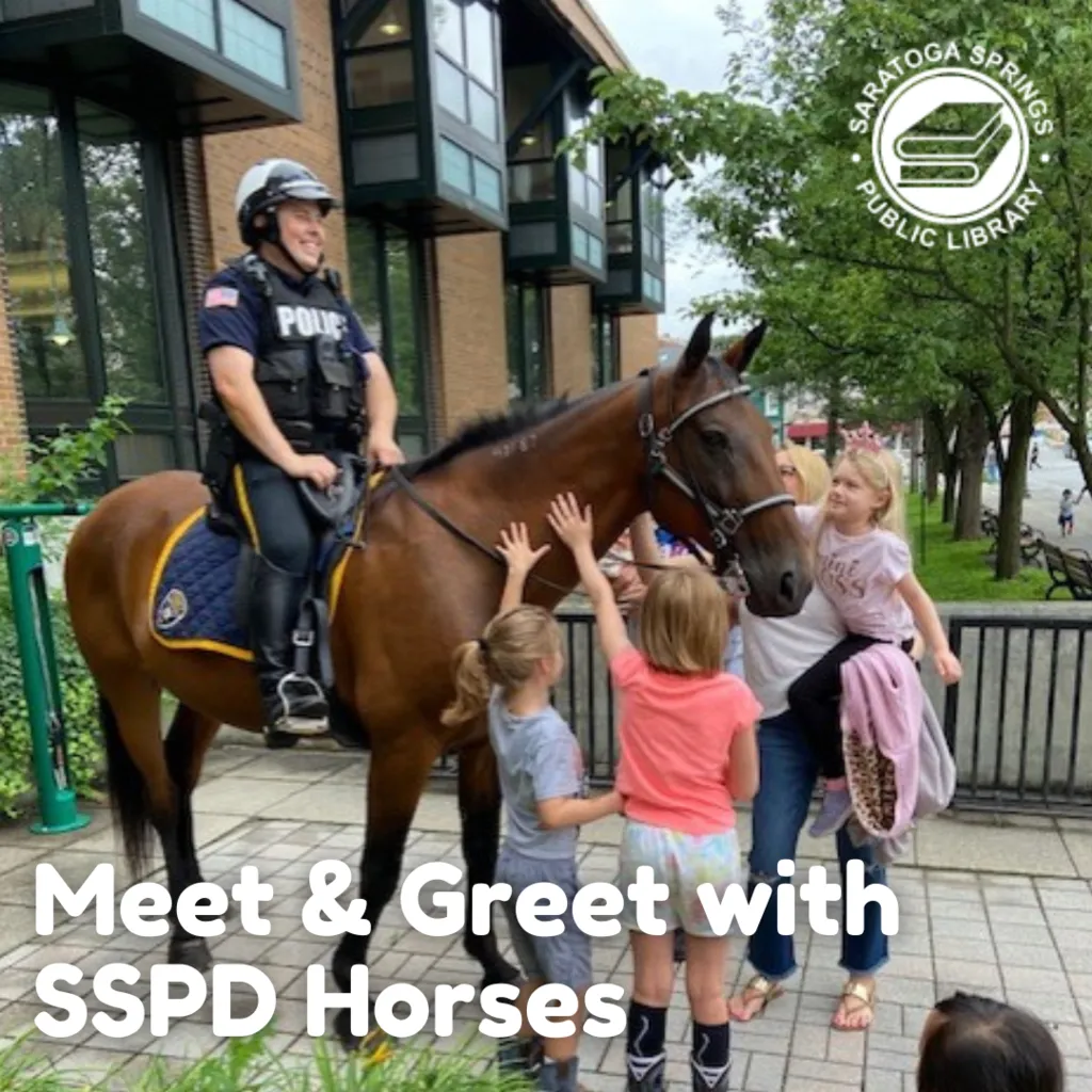 Meet and Greet with Saratoga's Mounted Patrol Horses In-Person