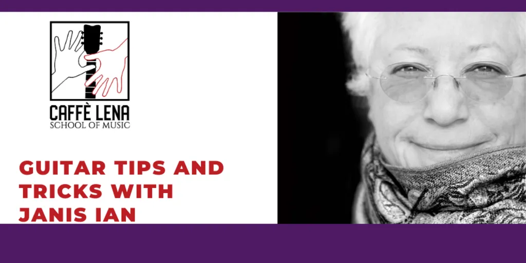 Guitar Tips and Tricks with Janis Ian