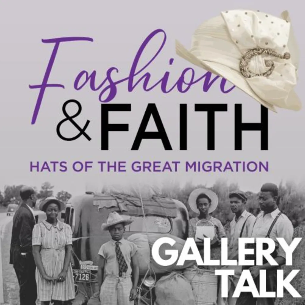 Fashion and Faith: Hats of the Great Migration Gallery Talk with Dr. Jennifer Lemak
