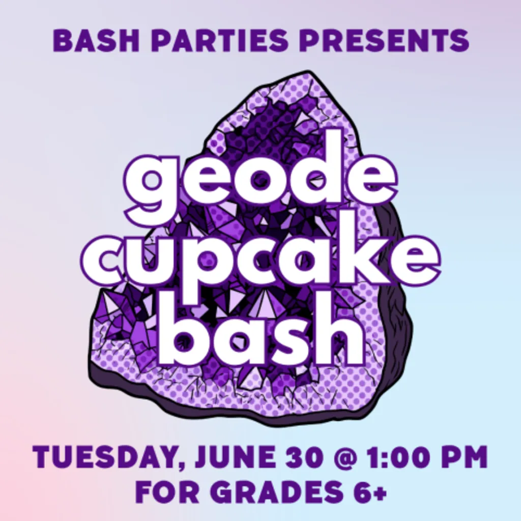 Geode Cupcake Bash (Grades 6+)