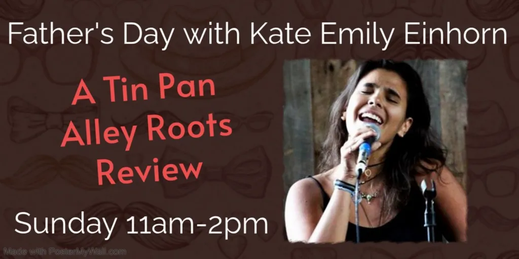 Father's Day with Emily Kate Einhorn: A Tin Pan Alley Roots Revue!
