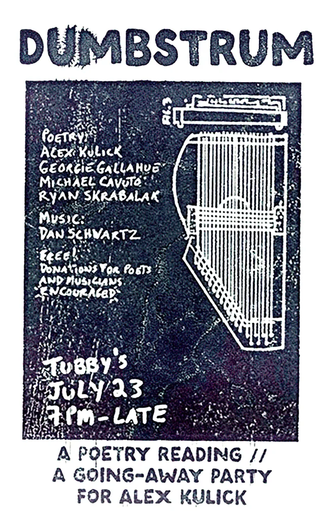 Dumbstrum: a Poetry Reading/Going Away Party for Alex Kulick