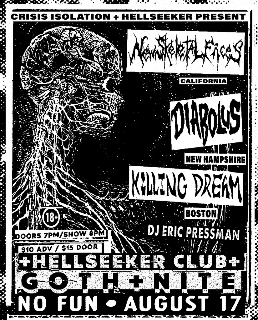 Hellseeker Presents: New Skeletal Faces / Diabolus / Killing Dream + DJ Eric Pressman (Ages 18+)