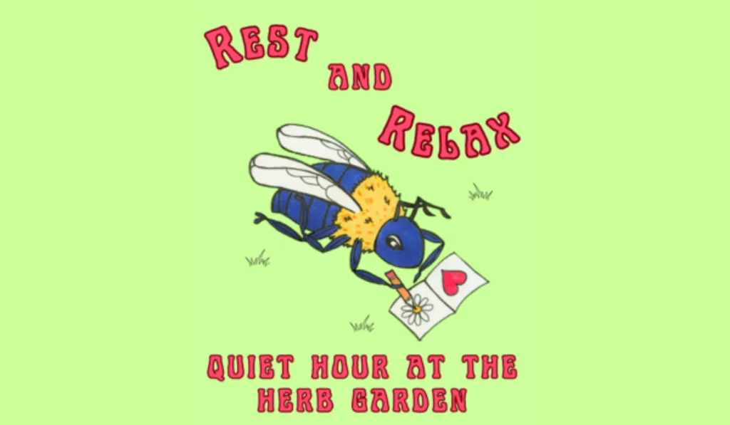 Rest & Relax: Quiet Hour at the Herb Garden
