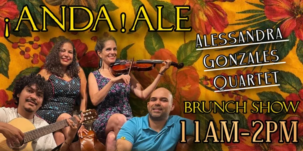 ¡Anda! Ale - Alessandra Gonzales Quartet - Brunch Show!