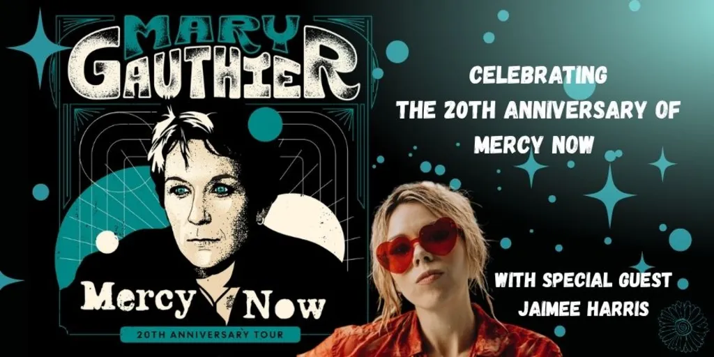 Mary Gauthier w/ sp. guest Jaimee Harris: The 20th Anniversary of Mercy Now