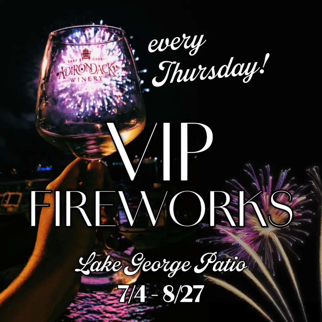 VIP Fireworks Viewing on our Lake George Patio - Adirondack Winery