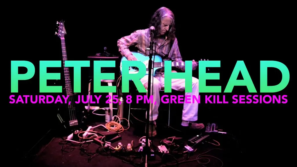 Peter Head, July 25, 8 PM, Green Kill Sessions