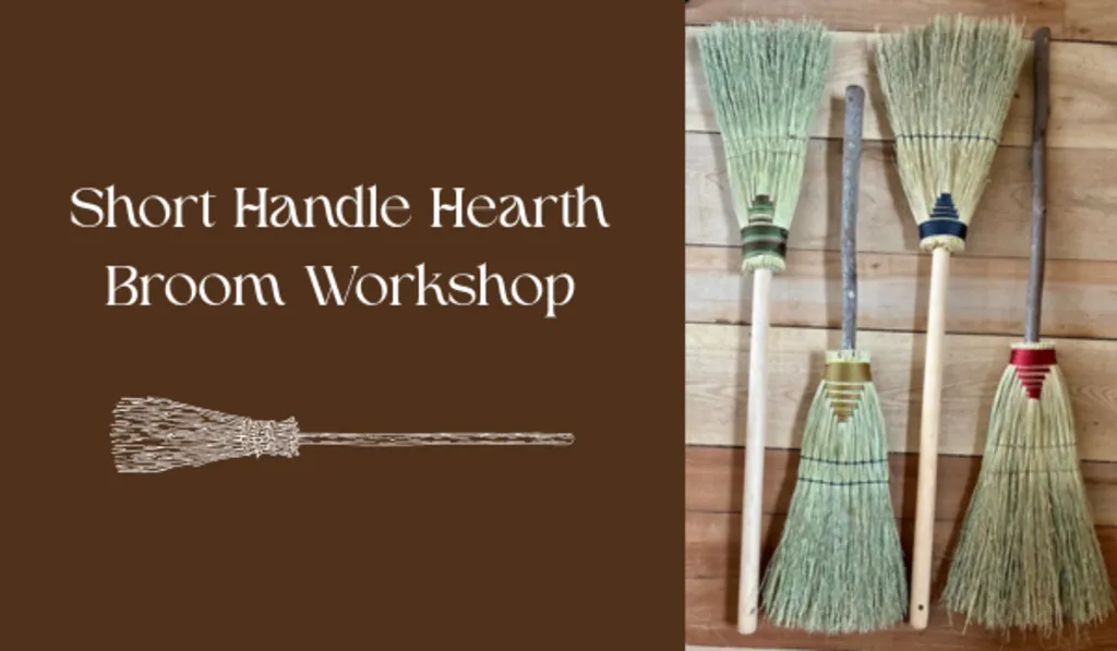 Short Handle Hearth Broom Workshop